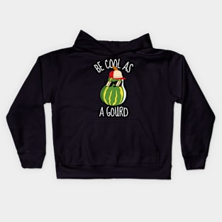 Be Cool As A Gourd Funny Kids Hoodie